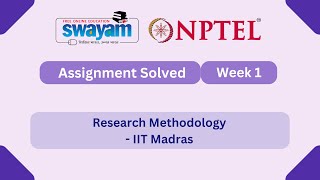 Research Methodology Week 1 || NPTEL ANSWERS || MYSWAYAM #nptel #nptel2025 #myswayam