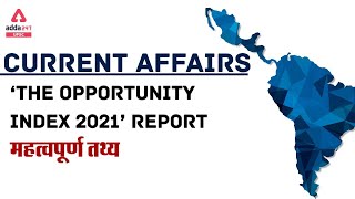 The Opportunity Index 2021 Report | Important Facts | Current Affairs | UPSC ADDA