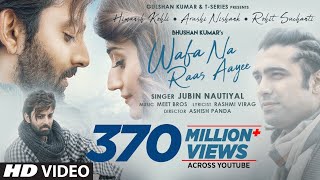 Wafa Na Raas Aayee Song Jubin Nautiyal Ft.Himansh K,Arushi N, Meet Bros|Rashmi V|Ashish P| Bhushan K