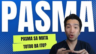TOTOO NGA BA ANG PASMA? (IS "PASMA" TRUE?)
