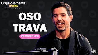 Oso Trava | El Secreto de los Cracks: Rutinas y Mentalidad. #03