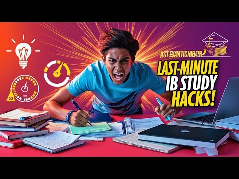 IB Exams Coming? Use THESE Genius Study Hacks to Score Higher FAST!