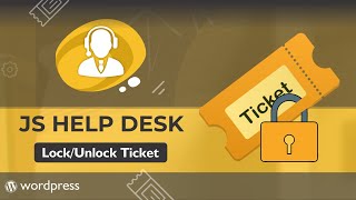 How to lock ticket in the best Help Desk plugin for WordPress