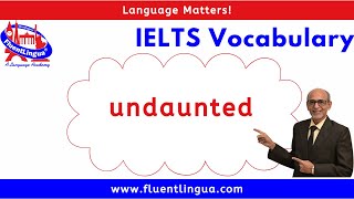 IELTS Vocabulary 21 undaunted