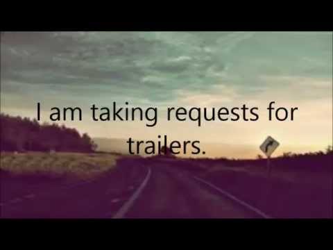 I'm taking requests for trailers.