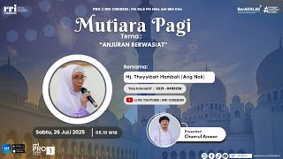🔴 Anjuran Berwasiat || Mutiara Pagi RRI Cirebon