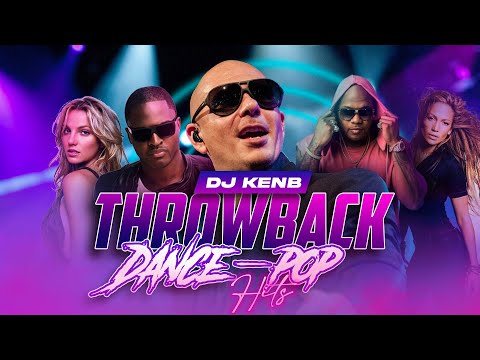 THROWBACK DANCE POP HITS (PART 1) - DJ KENB [PITBULL, TAIO CRUZ, FLORIDA, KE$HA, J-LO, NICKI MINAJ]