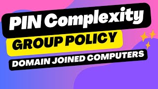 PIN complexity group policy in windows server 2025