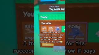 it's says it duped ! like a traded my lifesaving to this pet 🙏 #growagarden #dupedpets #developers