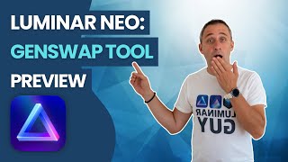 Luminar NEO: GenSwap Preview