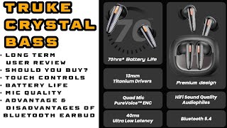 Truke Crystal Bass TWS 🔥 ₹799 Beast with 70H Battery | 40ms Low Latency! Honest Long Term Review