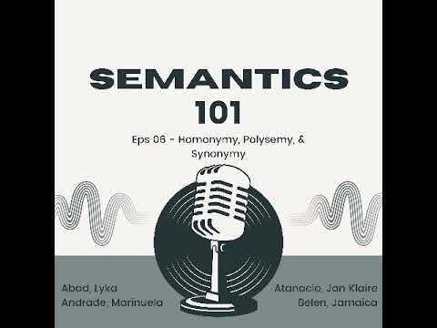 SEMANTICS 101 (Homonymy, Polysemy, & Synonymy)
