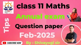 class 11 maths annual exam question paper 2025 || Question paper analysis || Feb -2025 || exam tips.