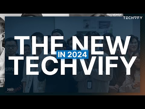 THE NEW TECHVIFY in 2024
