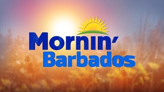 Mornin' Barbados - July 25, 2025