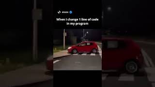 When I change 1 line of code in my program #coding #programming #softwaredeveloper