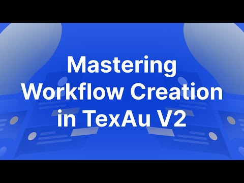Mastering Workflow Creation in TexAu V2 - TexAu | Find Leads Anywhere ⚡, Reach People Everywhere 🤑