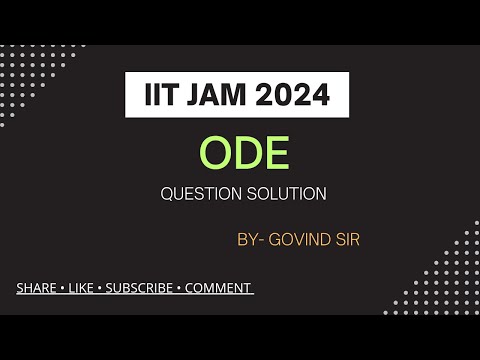 ODE IIT JAM 2024 Paper solution | Ordinary Differential Equations | Q1 By Govind Sir
