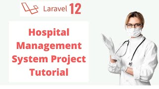 Laravel 12 - Hospital Management System | How to create fresh Laravel 12 project