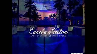 Lary Over Ft. Bryant Myers – Caribe Hilton |Oficial Audio|