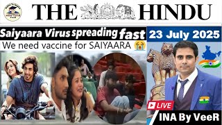 The Hindu Analysis | 23 July 2025 | The Hindu Analysis Today, NewsPaper Editorial Analysis, Saiyaara