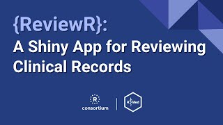 {ReviewR}: A Shiny App for Reviewing Clinical Records