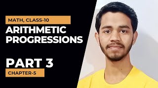 Arithmetic Progressions, Part 3. Math, Class 10, Chapter 5. #arithmeticprogressionsclass10