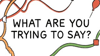 How to Communicate Clearly ( it's that simple).