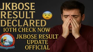 JKBOSE CLASS 10TH RESULT DECLARED 😱 WORST RESULT EVER 😭 |CHECK NOW #jkbose #jkboseresult #jkbose10th