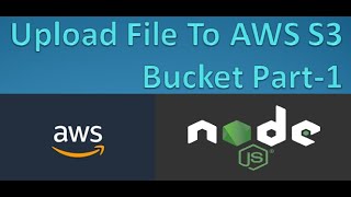 Upload File To AWS S3 Bucket Using Node Js Part-1 | Multer setup