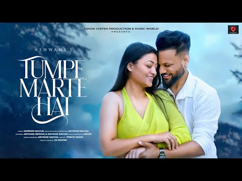 Tumpe Marte Hai - Romantic Song | Latest Hindi Song 2025 | New Version Song Hindi | Ashwani Machal