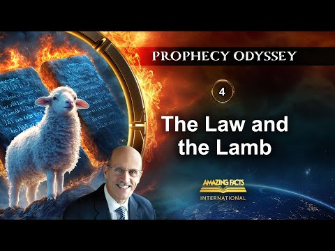 Prophecy Odyssey | 04 - The Law and the Lamb | Doug Batchelor