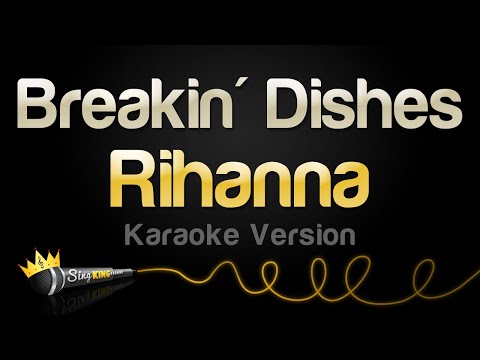 Rihanna - Breakin' Dishes (Karaoke Version)