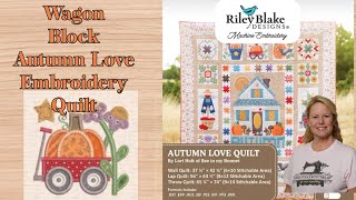 The Wagon Block, Autumn Love Embroidery Quilt, the Stitchuation Room, 7-22-25
