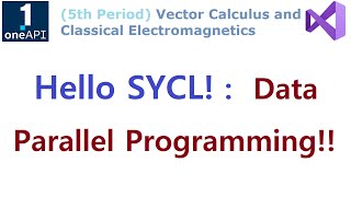 SYCL 105 - Hello SYCL!! Data Parallel Programming using SYCL - sycl::queue