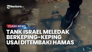 Tank-tank Israel Meledak hingga Hangus Terbakar Jadi Sasaran Empuk Hamas di Al Zaytoun
