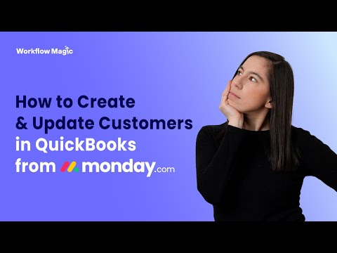 How to Create & Update Customers in QuickBooks from monday.com