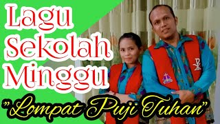 Lagu Sekolah Minggu LOMPAT PUJI TUHAN