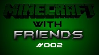 Minecraft with Friends: Project Ares with egiers and MachoNacho