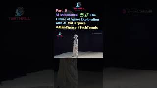 AI Astronauts? 🤖🚀 The Future of Space Exploration with AI #AI #Space #AIandSpace #TechTrends Part 6