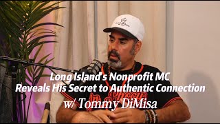 EP 27 - Long Island's Nonprofit MC Reveals His Secret to Authentic Connection