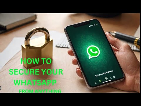 Secure WhatsApp in 2024: Step-by-Step Guide to Protect Your Messages