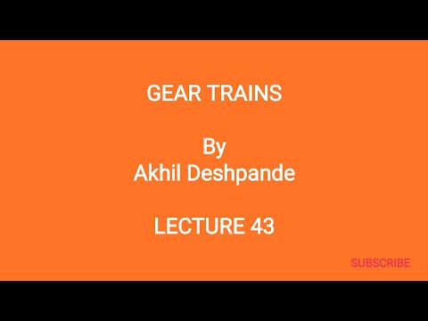 Lecture 43 | Gear Trains