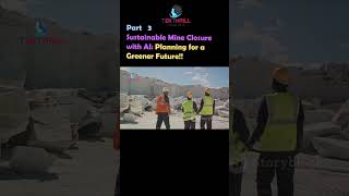 Sustainable Mine Closure with AI: Planning for a Greener Future! Part 3 #ai #viral #trending