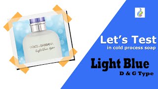 Testing Light Blue D&G Type Fragrance Oil in Cold Process Soap | Scentsational Soaping Supply