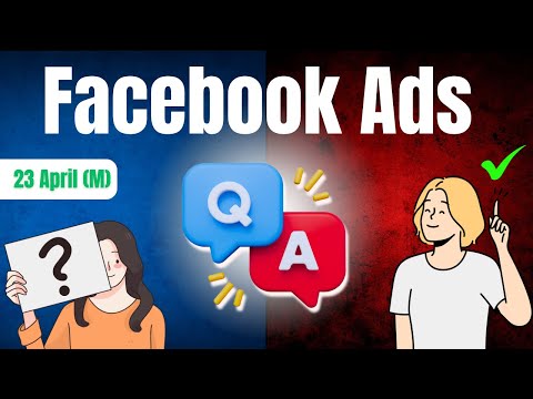 23 April (M) | Q&A series | Facebook Ads 2025