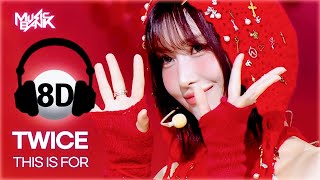 [🔊8D Bank] TWICE (트와이스) - THIS IS FOR | KBS WORLD TV 250711