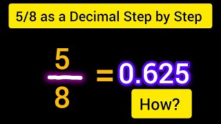 Express/Write 5/8 as a Decimal|Convert 5/8 to Decimal|MathTutorial for Finance,CPA Exam& US Students