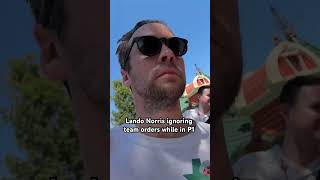 Lando Norris ignoring team orders