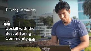 Turing.com Review | How a Developer from Peru is Easily Upskilling and Networking